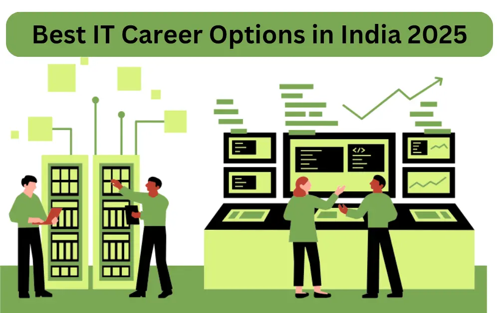 Best IT Career Options in India 2025 information